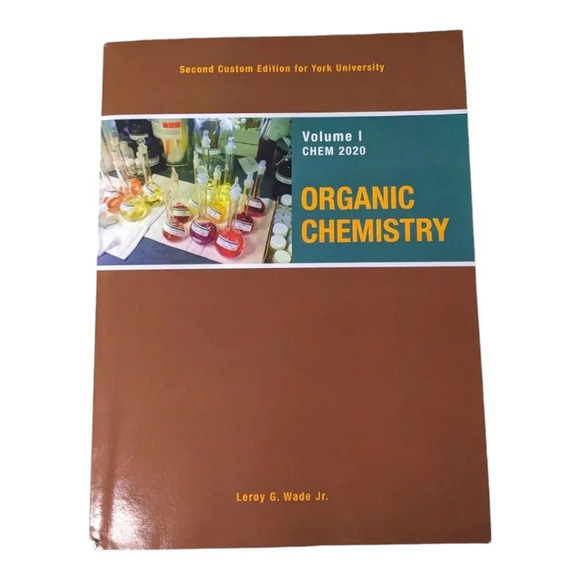 Organic Chemistry - Volume I CHEM 2020 - York University by Leroy G. Wade Jr. - Picture 1 of 13